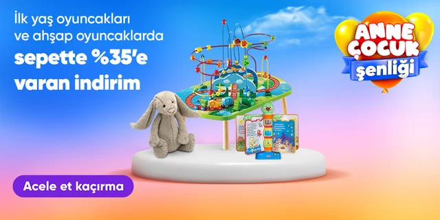 İlk Yaş Oyuncakları ve Ahşap Oyuncaklarda Sepette %35'e Varan İndirim