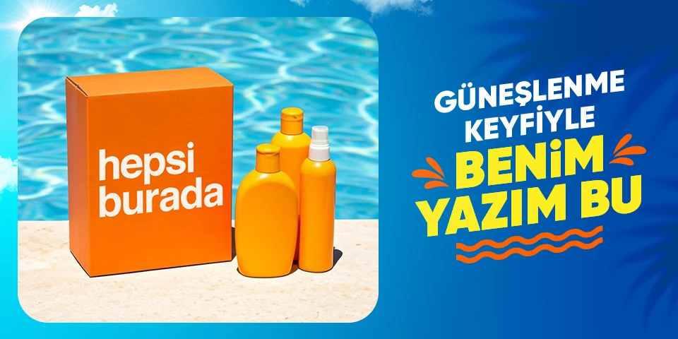 Yaz kampanyası Güneşlenme Keyfi