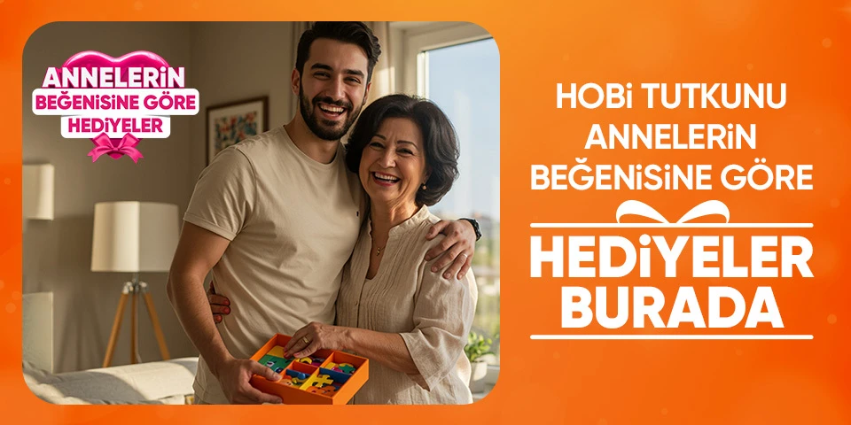 hobi tutkunu annelerin beğenisine göre hediyeler burada