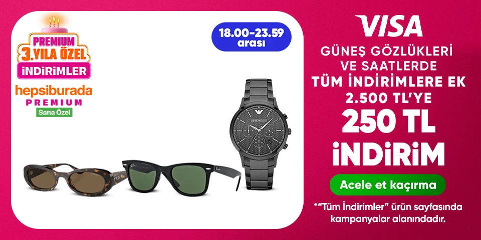 Güneş gözlükleri ve saatlerde tüm indirimlere ek 2.500 TL'ye 250 TL indirim