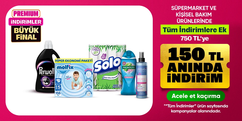 Premium’a Özel Süpermarkette  150 TL Anında İndirim*