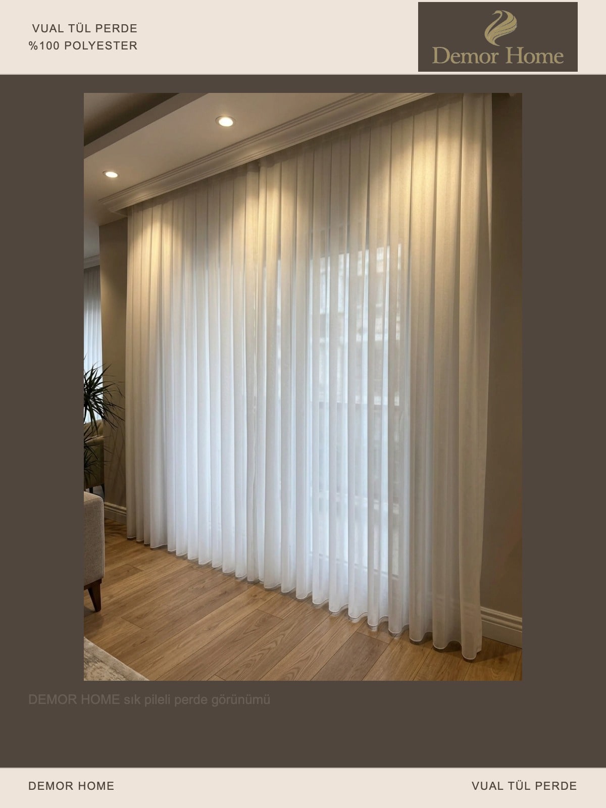 DEMOR HOME vual tül perde: Pile hesabının açık karşılığı.