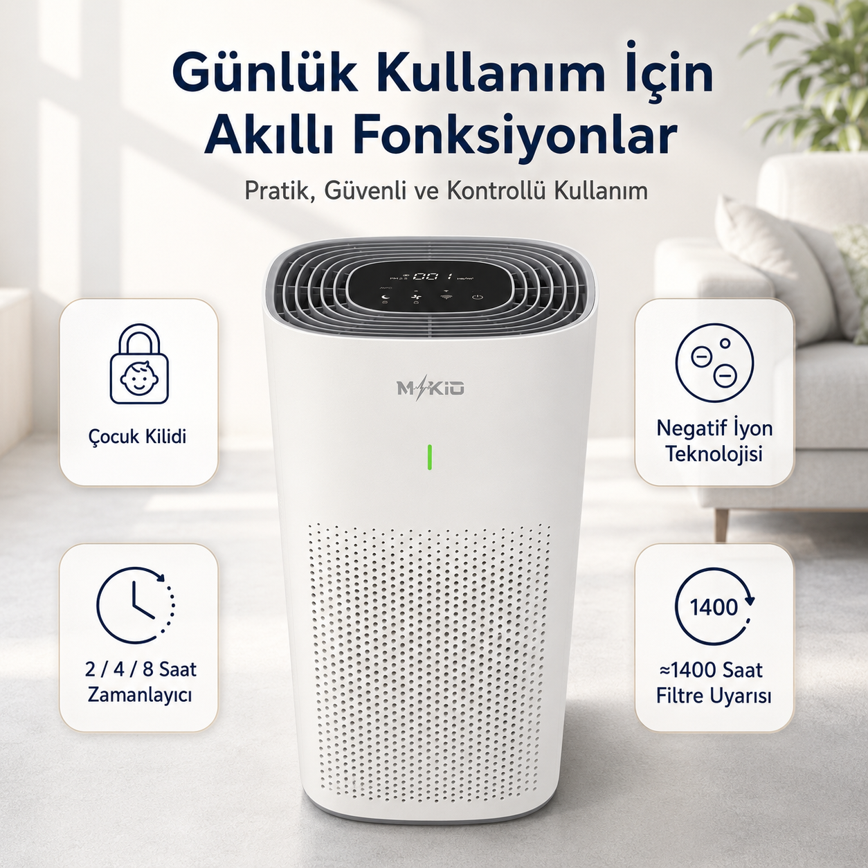 MKİO çocuk kilidi zamanlayıcı negatif iyon ve filtre uyarısı