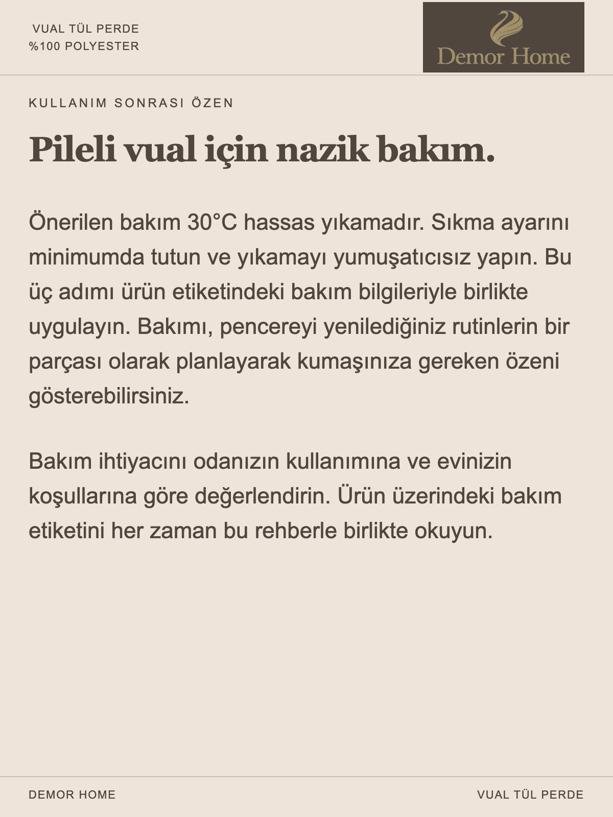 DEMOR HOME vual tül perde: Pileli vual için nazik bakım.