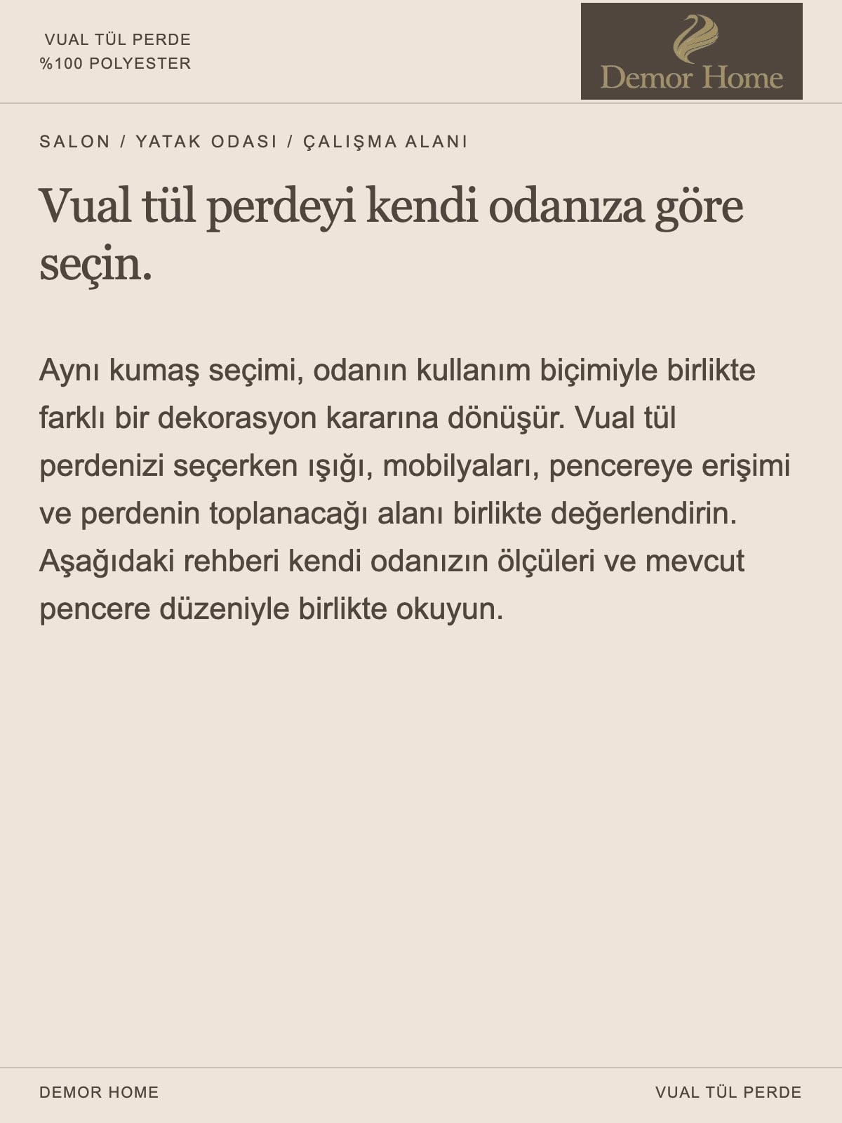 DEMOR HOME vual tül perde: Vual tül perdeyi kendi odanıza göre seçin.