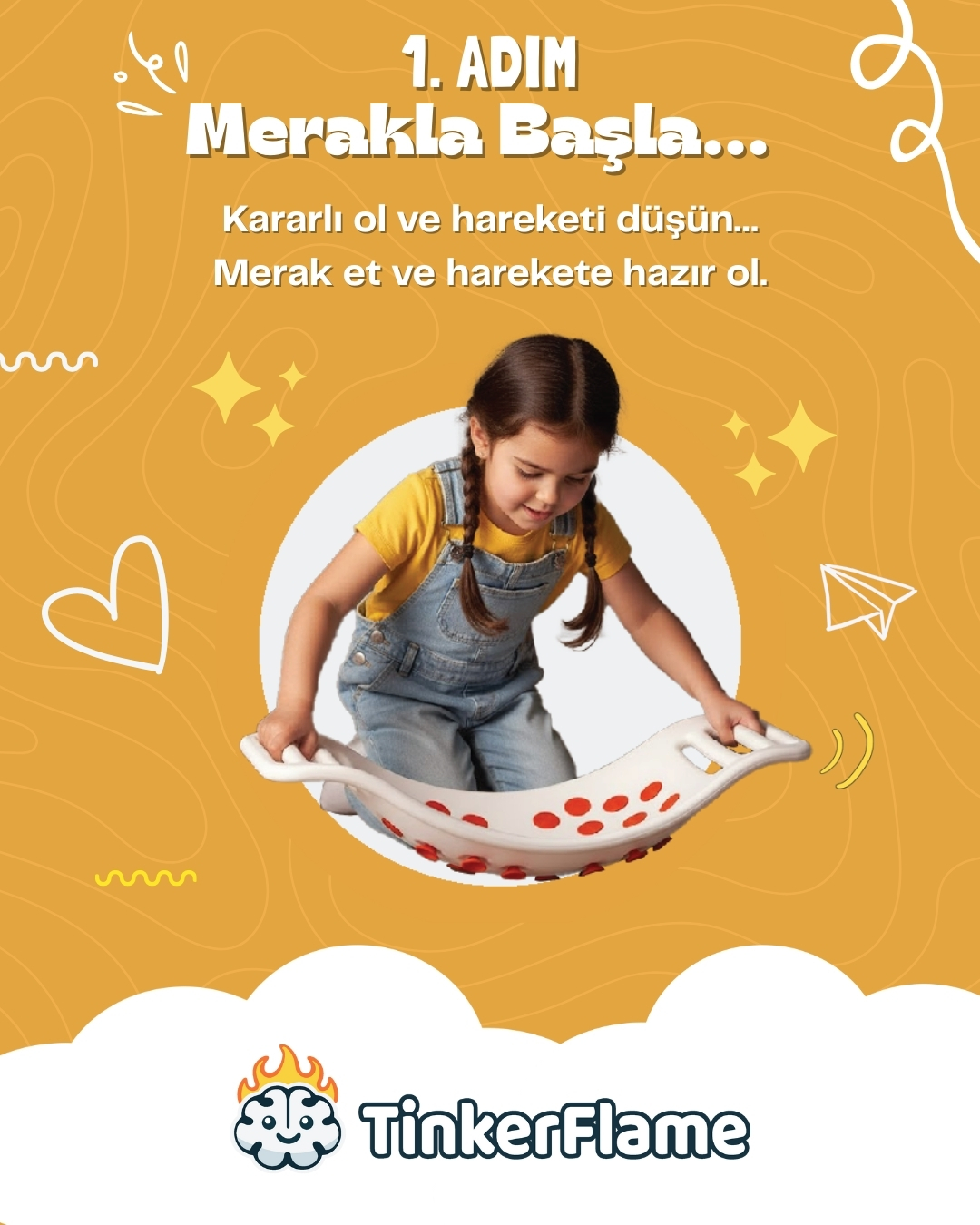 1. Adım - Merakla Başla