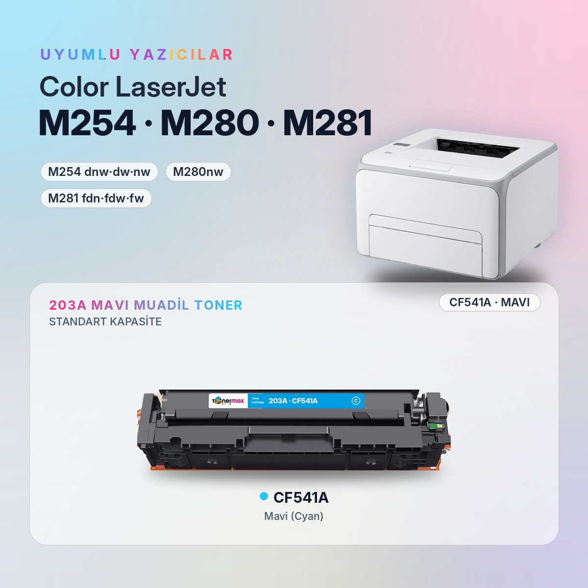 CF541A Mavi Muadil Toner uyumlu yazıcı modelleri