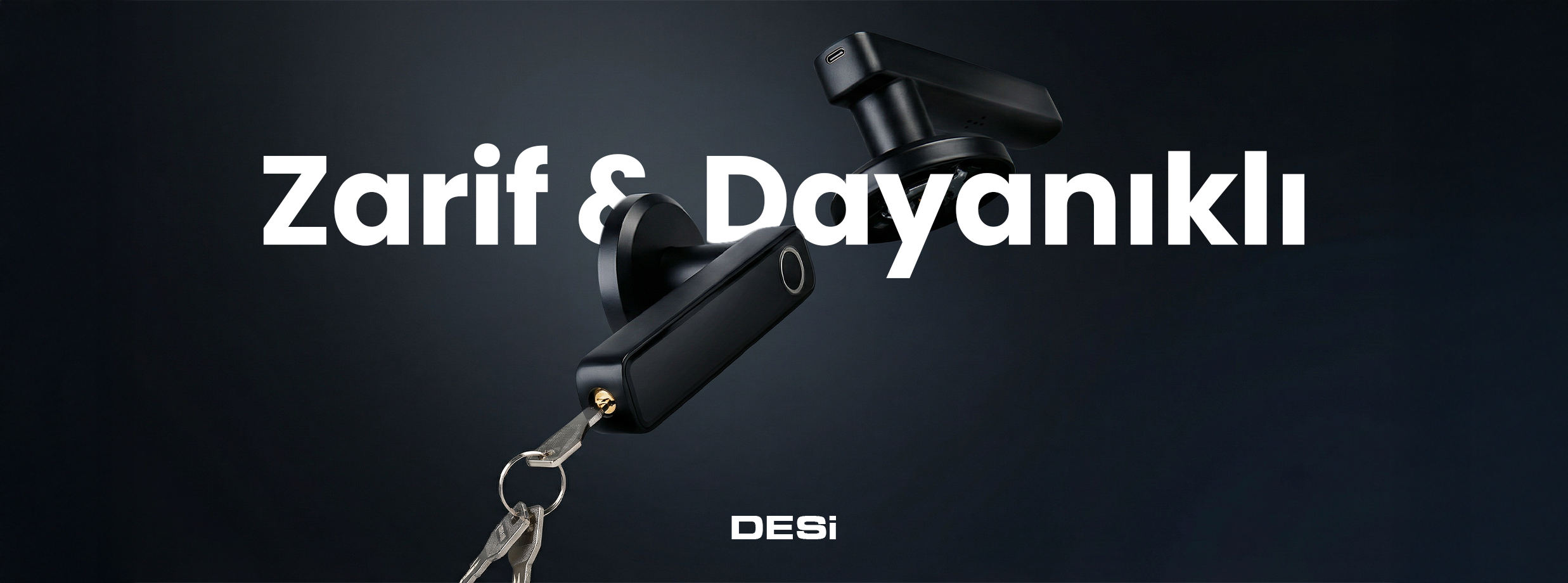 Zarif ve Dayanıklı Tasarım