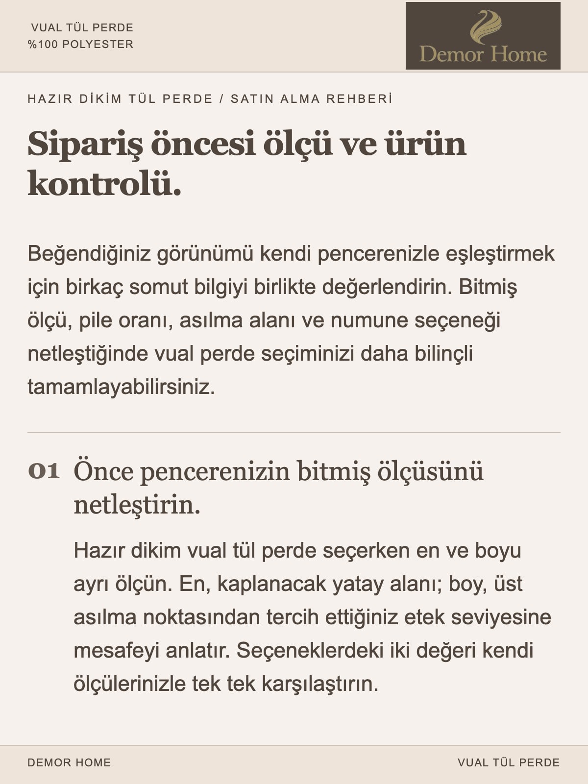 DEMOR HOME vual tül perde: Sipariş öncesi ölçü ve ürün kontrolü.