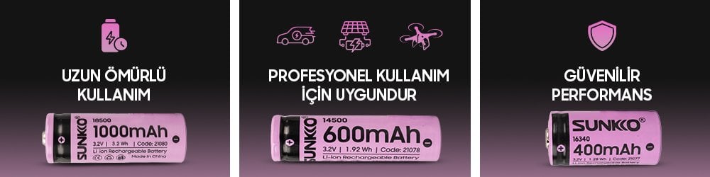 Sunkko IFR Şarj Edilebilir Pil Tercih Sebepleri