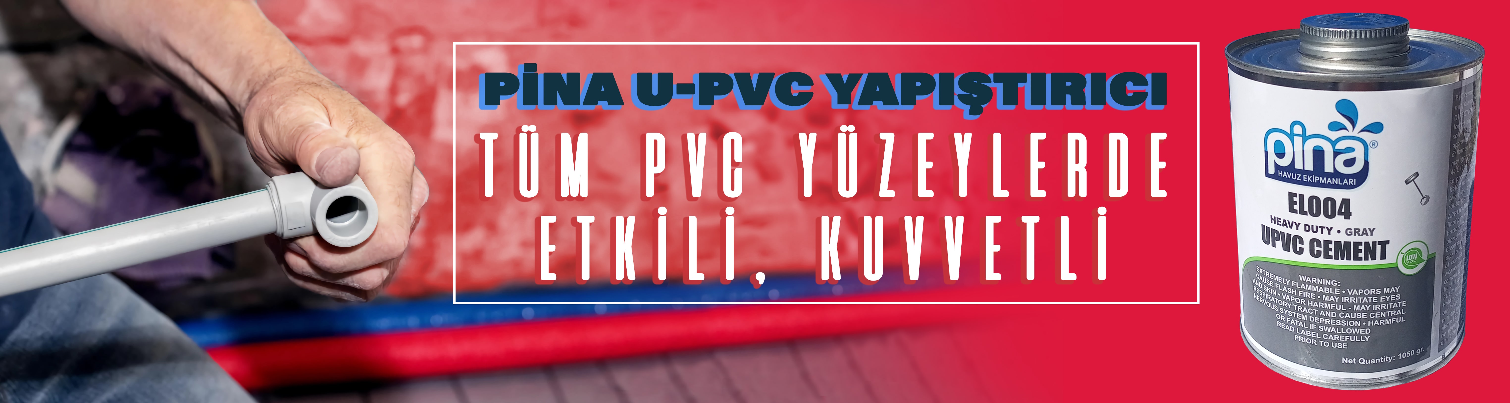PİNA U-PVC YAPIŞTIRICI