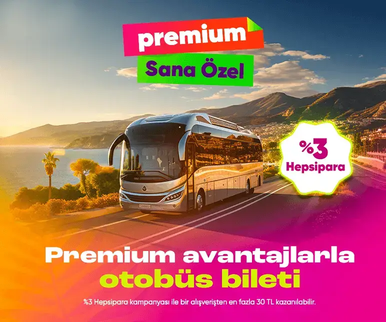 Premium avantajlarla otobüs biletin burada!