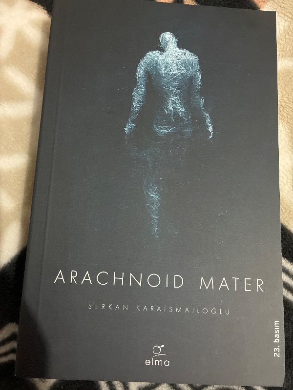Arachnoid Mater -  Serkan Karaismailoğlu