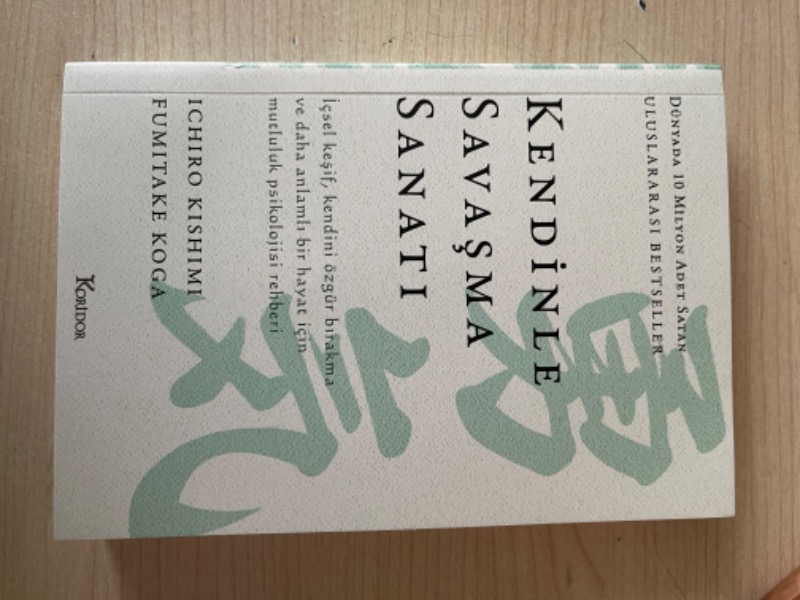 Kendinle Savaşma Sanatı - Ichiro Kishimi