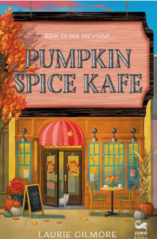 Pumpkin Spice Kafe - Aşık olma Mevsimi - Laurie Gilmore