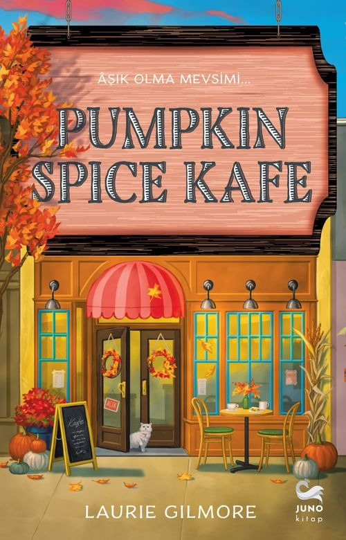 Pumpkin Spice Kafe - Aşık olma Mevsimi - Laurie Gilmore