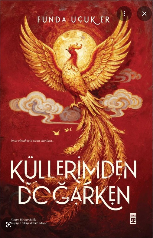Timaş Yayınları Küllerimden Doğarken - Funda Uçuk Er