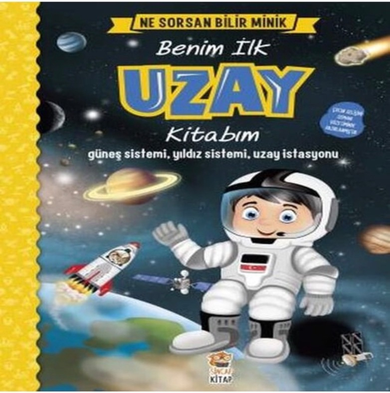 Sincap Kitap Minik: Benim İlk Uzay Kitabım - M. Sacide Kafalı 3 - 5 Yaş için Eğlenceli Bilgi