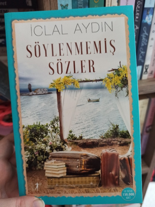 Söylenmemiş Sözler - İclal Aydın