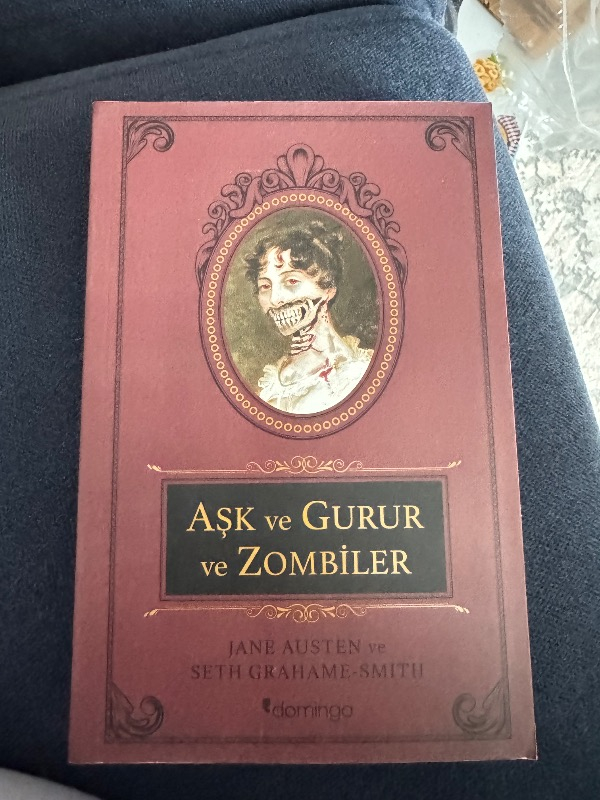 Aşk ve Gurur ve Zombiler   Jane Austen