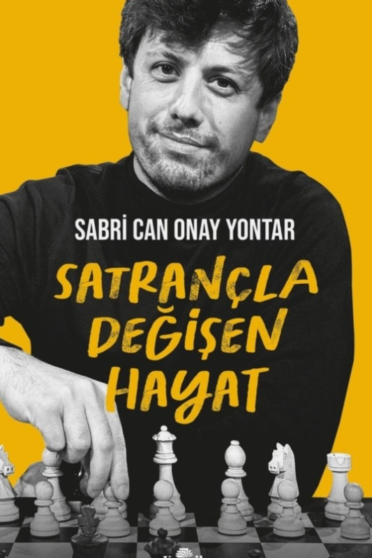 Kronik Kitap Satrançla Değişen Hayat - Sabri Can Onay Yontar