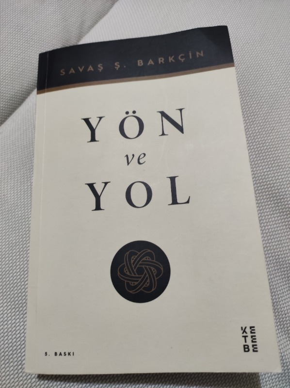Yön Ve Yol - Savaş Ş. Barkçin